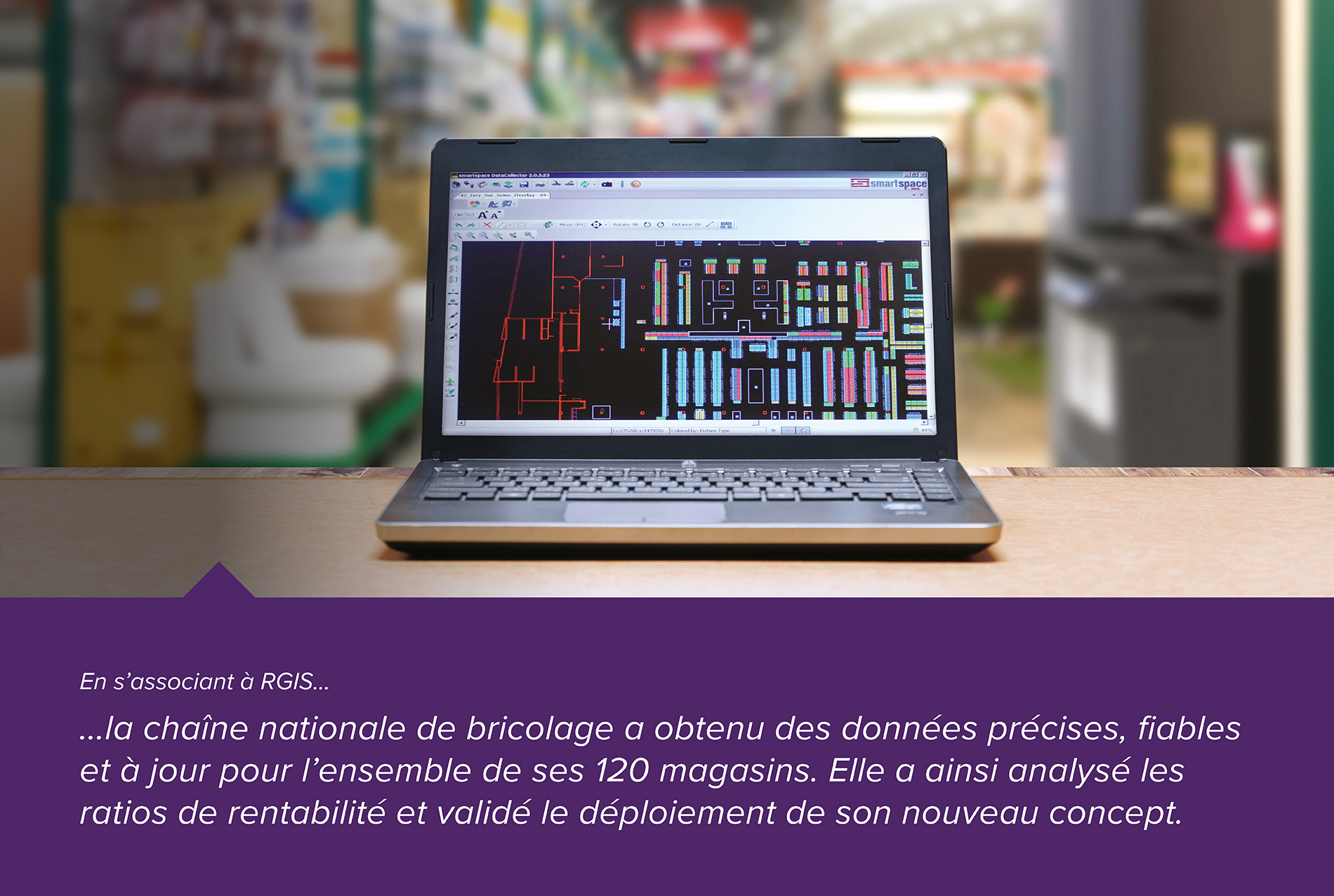 En s'associant à RGIS... la chaine nationale de bricolage a obtenu des données précises, fiables et à jour pour l'ensemeble des ses 120 magasins. Elle a ainsi annalysé les ratios de rnetabilité et validé le déploiement de son nouveau concept.